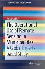 The Operational Use of Remote Sensing in Municipalities: A Global Expert-based Study