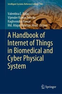 A Handbook of Internet of Things in Biomedical and Cyber Physical System - cover