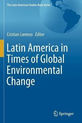 Latin America in Times of Global Environmental Change - cover