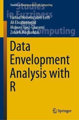 Data Envelopment Analysis with R - Farhad Hosseinzadeh Lotfi,Ali Ebrahimnejad,Mohsen Vaez-Ghasemi - cover