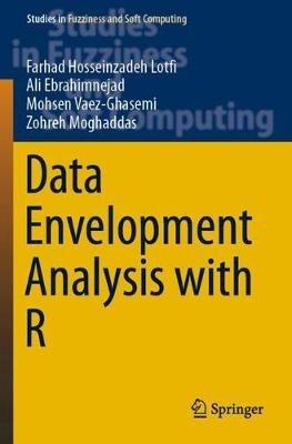 Data Envelopment Analysis with R - Farhad Hosseinzadeh Lotfi,Ali Ebrahimnejad,Mohsen Vaez-Ghasemi - cover