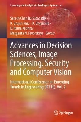 Advances in Decision Sciences, Image Processing, Security and Computer Vision: International Conference on Emerging Trends in Engineering (ICETE), Vol. 2 - cover
