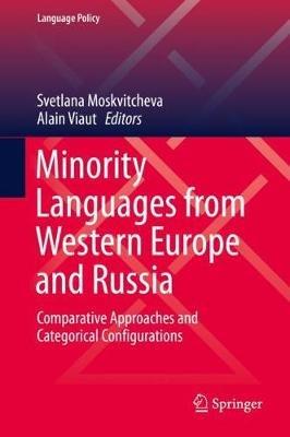 Minority Languages from Western Europe and Russia: Comparative Approaches and Categorical Configurations - cover