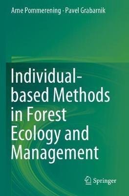 Individual-based Methods in Forest Ecology and Management - Arne Pommerening,Pavel Grabarnik - cover