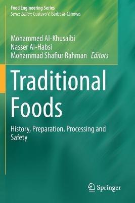 Traditional Foods: History, Preparation, Processing and Safety - cover