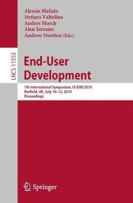 End-User Development: 7th International Symposium, IS-EUD 2019, Hatfield, UK, July 10–12, 2019, Proceedings - cover