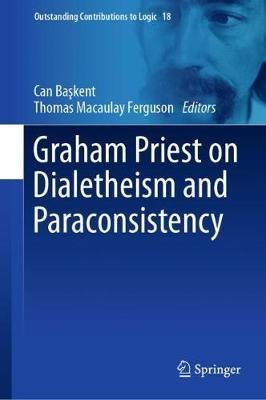 Graham Priest on Dialetheism and Paraconsistency - cover