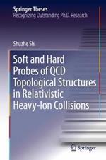 Soft and Hard Probes of QCD Topological Structures in Relativistic Heavy-Ion Collisions