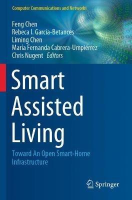 Smart Assisted Living: Toward An Open Smart-Home Infrastructure - cover