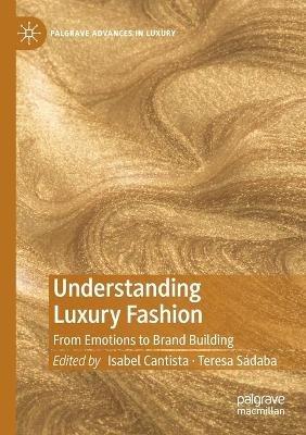 Understanding Luxury Fashion: From Emotions to Brand Building - cover