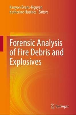 Forensic Analysis of Fire Debris and Explosives - cover