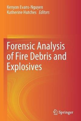 Forensic Analysis of Fire Debris and Explosives - cover