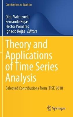 Theory and Applications of Time Series Analysis: Selected Contributions from ITISE 2018 - cover