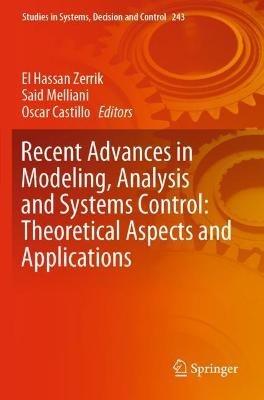 Recent Advances in Modeling, Analysis and Systems Control: Theoretical Aspects and Applications - cover