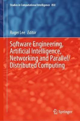 Software Engineering, Artificial Intelligence, Networking and Parallel/Distributed Computing - cover