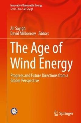 The Age of Wind Energy: Progress and Future Directions from a Global Perspective - cover