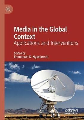 Media in the Global Context: Applications and Interventions - cover