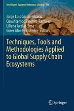 Techniques, Tools and Methodologies Applied to Global Supply Chain Ecosystems