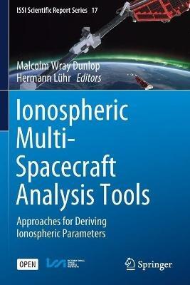 Ionospheric Multi-Spacecraft Analysis Tools: Approaches for Deriving Ionospheric Parameters - cover
