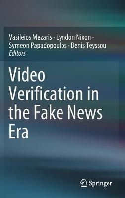 Video Verification in the Fake News Era - cover