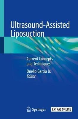 Ultrasound-Assisted Liposuction: Current Concepts and Techniques - cover