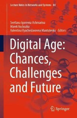 Digital Age: Chances, Challenges and Future - cover