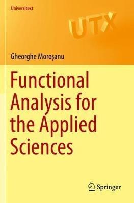 Functional Analysis for the Applied Sciences - Gheorghe Morosanu - cover