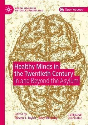 Healthy Minds in the Twentieth Century: In and Beyond the Asylum - cover
