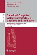 Embedded Computer Systems: Architectures, Modeling, and Simulation: 19th International Conference, SAMOS 2019, Samos, Greece, July 7–11, 2019, Proceedings