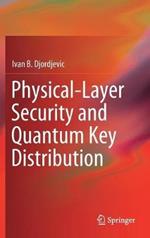 Physical-Layer Security and Quantum Key Distribution