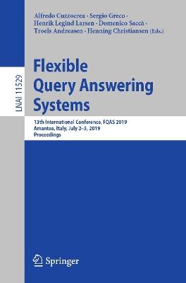 Flexible Query Answering Systems: 13th International Conference, FQAS 2019, Amantea, Italy, July 2–5, 2019, Proceedings - cover