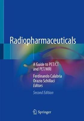 Radiopharmaceuticals: A Guide to PET/CT and PET/MRI - cover