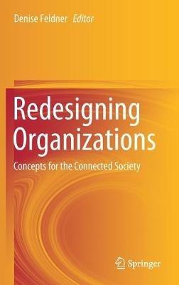 Redesigning Organizations: Concepts for the Connected Society - cover