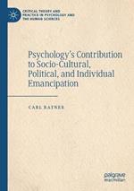 Psychology’s Contribution to Socio-Cultural, Political, and Individual Emancipation