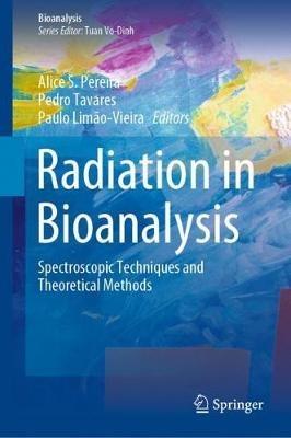 Radiation in Bioanalysis: Spectroscopic Techniques and Theoretical Methods - cover