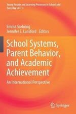 School Systems, Parent Behavior, and Academic Achievement: An International Perspective