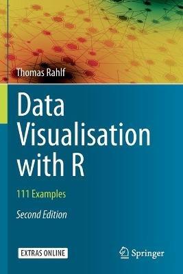 Data Visualisation with R: 111 Examples - Thomas Rahlf - cover