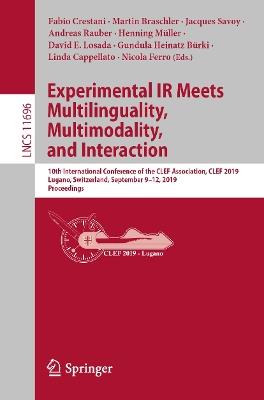 Experimental IR Meets Multilinguality, Multimodality, and Interaction: 10th International Conference of the CLEF Association, CLEF 2019, Lugano, Switzerland, September 9–12, 2019, Proceedings - cover