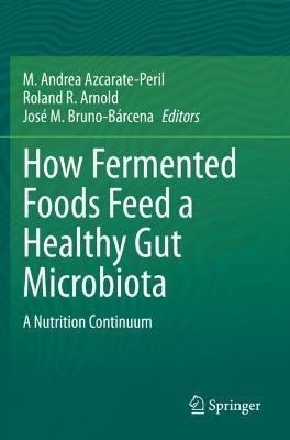 How Fermented Foods Feed a Healthy Gut Microbiota: A Nutrition Continuum - cover