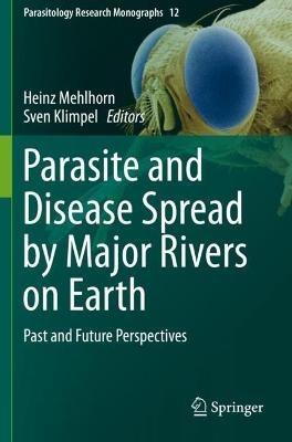 Parasite and Disease Spread by Major Rivers on Earth: Past and Future Perspectives - cover