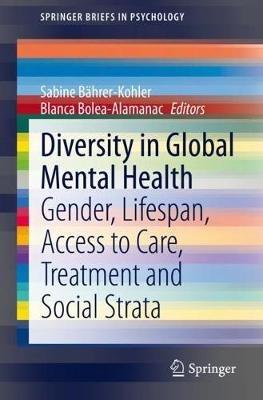 Diversity in Global Mental Health: Gender, Lifespan, Access to Care, Treatment and Social Strata - cover
