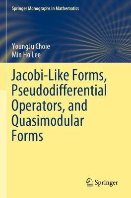 Jacobi-Like Forms, Pseudodifferential Operators, and Quasimodular Forms - YoungJu Choie,Min Ho Lee - cover