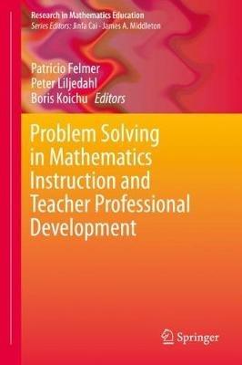 Problem Solving in Mathematics Instruction and Teacher Professional Development - cover