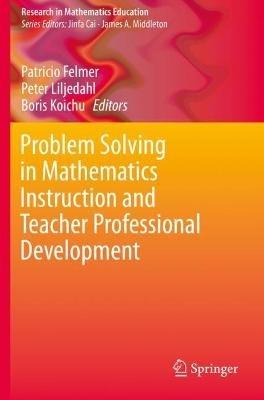 Problem Solving in Mathematics Instruction and Teacher Professional Development - cover