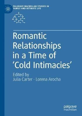 Romantic Relationships in a Time of ‘Cold Intimacies’ - cover