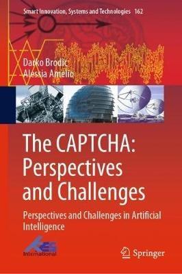 The CAPTCHA: Perspectives and Challenges: Perspectives and Challenges in Artificial Intelligence - Darko Brodic,Alessia Amelio - cover