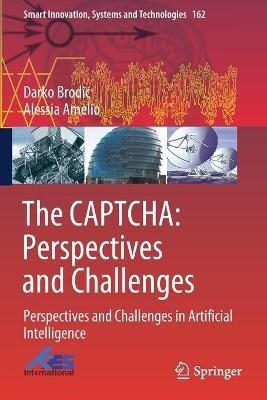 The CAPTCHA: Perspectives and Challenges: Perspectives and Challenges in Artificial Intelligence - Darko Brodic,Alessia Amelio - cover