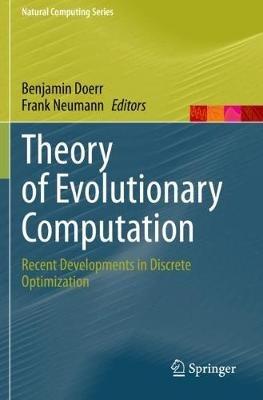 Theory of Evolutionary Computation: Recent Developments in Discrete Optimization - cover