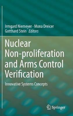 Nuclear Non-proliferation and Arms Control Verification: Innovative Systems Concepts - cover