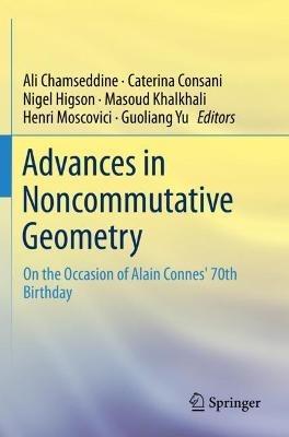 Advances in Noncommutative Geometry: On the Occasion of Alain Connes' 70th Birthday - cover